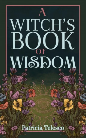 A Witch's Book of Wisdom - Patricia Telesco [KSIĄŻKA]