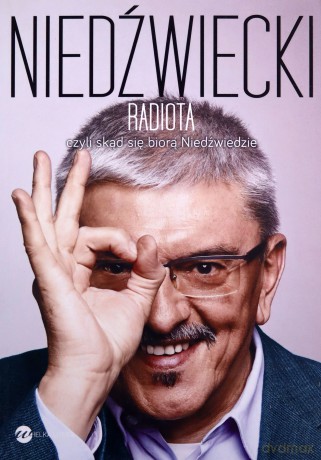 Radiota, czyli skąd się biorą Niedźwiedzie - Niedźwiecki Marek [KSIĄŻKA]