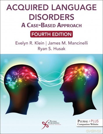 Acquired Language Disorders: A Case-Based Approach - Evelyn R. Klein [KSIĄŻKA]