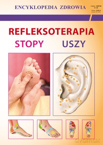 Refleksoterapia. Stopy, uszy - Chojnowska Emilia, Malanowska-Mamrot Justyna, Jask [KSIĄŻKA]