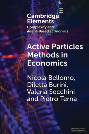 Active Particles Methods in Economics: New Perspectives in the Interaction between Mathematics and Economics (Elements in Complexity and Agent-based Economics) - Bellomo [KSIĄŻKA]