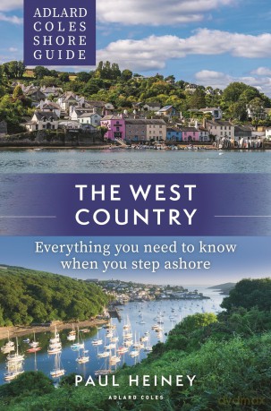 Adlard Coles Shore Guide: The West Country: Everything you need to know when you step ashore (Adlard Coles Shore Guides) - Paul Heiney [KSIĄŻKA]