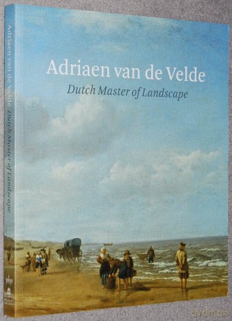Adriaen Van de Velde: Dutch Master of Landscape: Master of Dutch Landscape - Bart Cornelis [KSIĄŻKA]