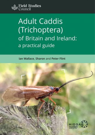 Adult Caddis (Trichoptera) of Britain and Ireland: a Practical Guide (AIDGAP) - Ian Wallace [KSIĄŻKA]