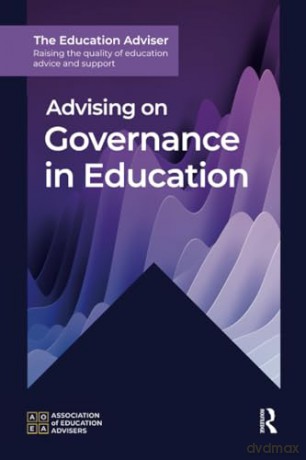 Advising on Governance in Education (The Education Adviser) - Association of Education Advisers [KSIĄŻKA]