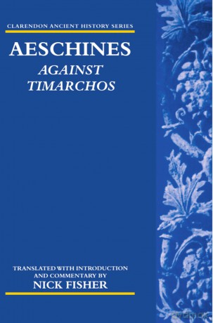Aeschines: Against Timarchos (Clarendon Ancient History Series) - Aeschines Aeschines [KSIĄŻKA]