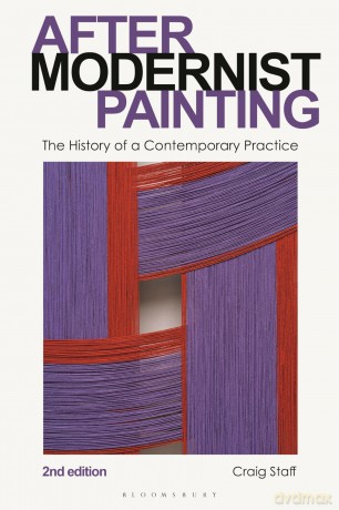 After Modernist Painting: The History of a Contemporary Practice - Craig Staff [KSIĄŻKA]