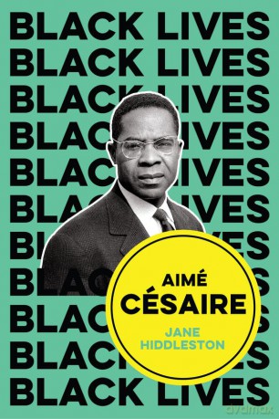 Aimé Césaire: Inventor of Souls (Black Lives) - Jane Hiddleston [KSIĄŻKA]