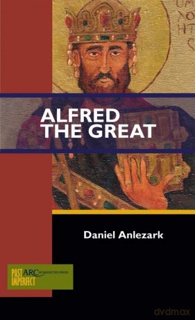 Alfred the Great (Past Imperfect) - Daniel Anlezark [KSIĄŻKA]