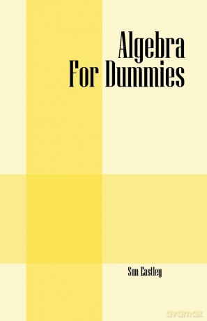 Algebra For Dummies - Sun Eastley [KSIĄŻKA]