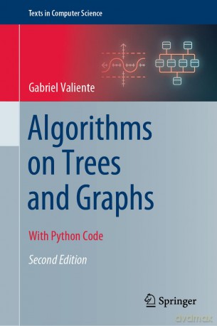 Algorithms on Trees and Graphs: With Python Code (Texts in Computer Science) - Gabriel Valiente [KSIĄŻKA]