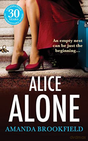Alice Alone: A brilliant book club read from Amanda Brookfield - Amanda Brookfield [KSIĄŻKA]