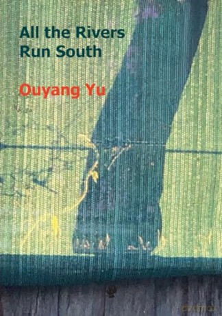 All the Rivers Run South - Ouyang Yu [KSIĄŻKA]