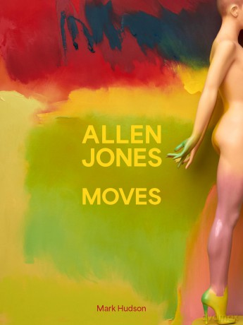 Allen Jones Moves - Mark Hudson [KSIĄŻKA]