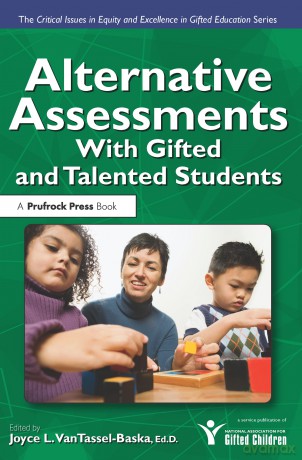 Alternative Assessments With Gifted and Talented Students: With Gifted and Talented Students (Critical Issues in Equity and Excellence in Gifted Education) - Joyce VanTassel-Baska [KSIĄŻKA]