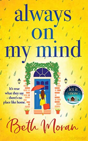 Always On My Mind: The uplifting, heartwarming novel from NUMBER ONE BESTSELLER Beth Moran - Beth Moran [KSIĄŻKA]