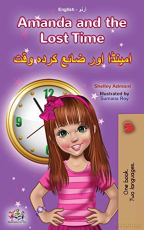 Amanda and the Lost Time (English Urdu Bilingual Book for Kids) (English Urdu Bilingual Collection) - Shelley Admont [KSIĄŻKA]