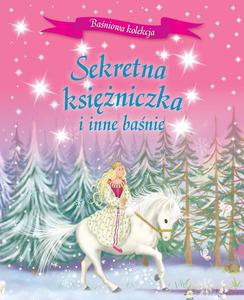 Sekretna księżniczka i inne baśnie [KSIĄŻKA]