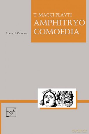 Amphitryo Comoedia (Lingua Latina) - Plautus, [KSIĄŻKA]