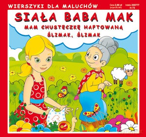 Siała baba mak. Mam chusteczkę haftowaną. Ślimak, ślimak [KSIĄŻKA]