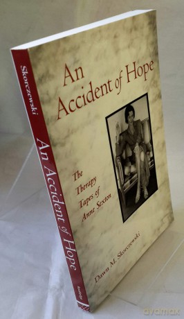 An Accident of Hope: The Therapy Tapes of Anne Sexton - Dawn M. Skorczewski [KSIĄŻKA]