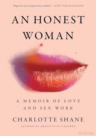 An Honest Woman: A Memoir of Love and Sex Work - Charlotte Shane [KSIĄŻKA]