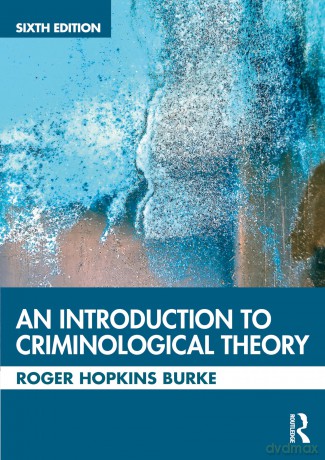 An Introduction to Criminological Theory - Roger Hopkins Burke [KSIĄŻKA]
