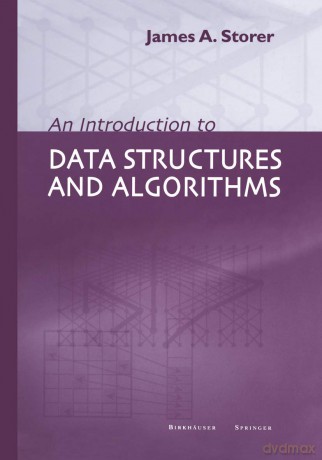 An Introduction to Data Structures and Algorithms - J.A. Storer [KSIĄŻKA]