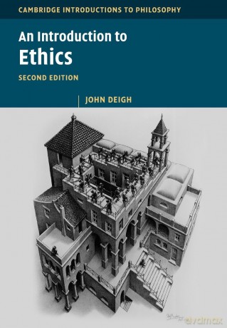An Introduction to Ethics (Cambridge Introductions to Philosophy) - Deigh [KSIĄŻKA]