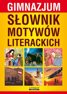Słownik motywów literackich. Gimnazjum [KSIĄŻKA]