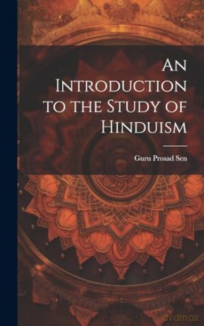 An Introduction to the Study of Hinduism - Guru Prosad Sen [KSIĄŻKA]