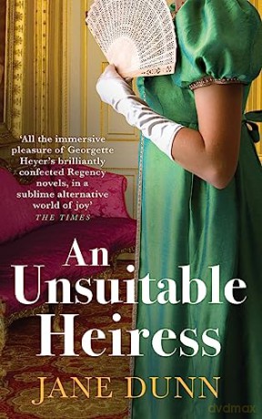 An Unsuitable Heiress: A gorgeous regency historical romance from Jane Dunn - Jane Dunn [KSIĄŻKA]