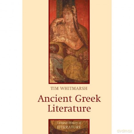 Ancient Greek Literature (Cultural History of Literature) - Tim Whitmarsh [KSIĄŻKA]