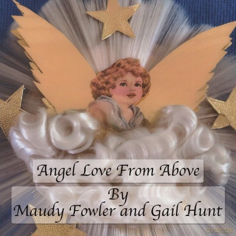 Angel Love From Above - Maudy Fowler and Gail Hunt [KSIĄŻKA]