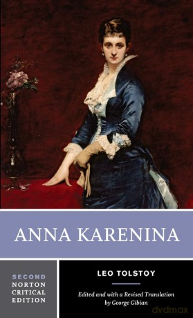 Anna Karenina: A Norton Critical Edition: 0 (Norton Critical Editions) - Leo Tolstoy [KSIĄŻKA]