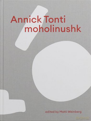 Annick Tonti: moholinushk - Annick Tonti [KSIĄŻKA]