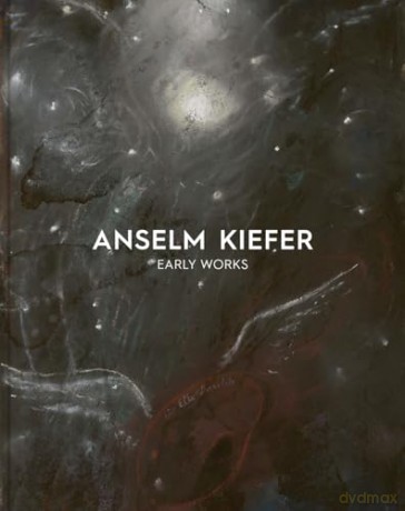 Anselm Kiefer: Early Works - Lena Fritsch [KSIĄŻKA]