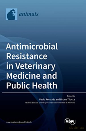 Antimicrobial Resistance in Veterinary Medicine and Public Health - Paola Roncada [KSIĄŻKA]