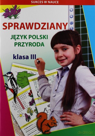 Sprawdziany. Język polski, przyroda. Klasa III - Guzowska Beata, Kowalska Iwona [KSIĄŻKA]