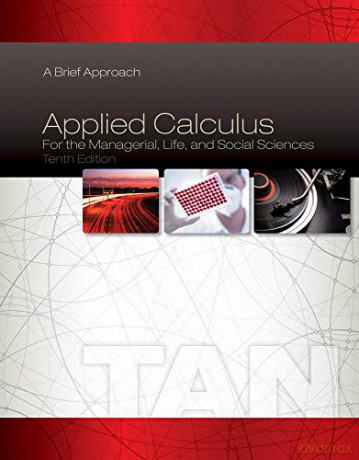 Applied Calculus for the Managerial, Life, and Social Sciences: A Brief Approach - Soo Tan [KSIĄŻKA]
