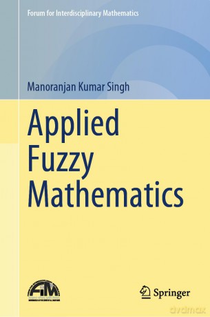 Applied Fuzzy Mathematics (Forum for Interdisciplinary Mathematics) - Manoranjan Kumar Singh [KSIĄŻKA]