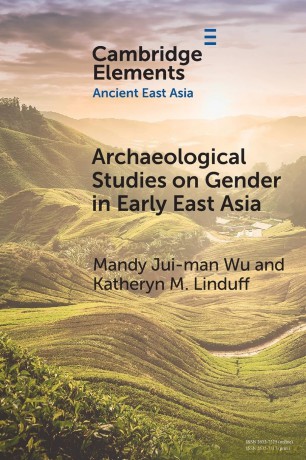Archaeological Studies on Gender in Early East Asia (Elements in Ancient East Asia) - Mandy Jui-man Wu [KSIĄŻKA]