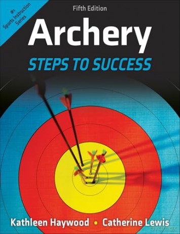 Archery: Steps to Success - Kathleen M. Haywood [KSIĄŻKA]