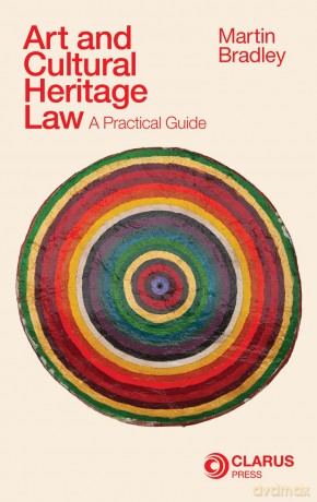 Art and Cultural Heritage Law in Ireland - Martin Bradley [KSIĄŻKA]