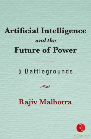 Artificial Intelligence and the Future of Power - Rajiv Malhotra [KSIĄŻKA]