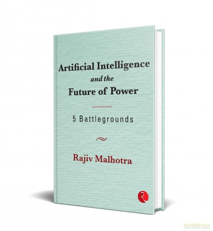 Artificial Intelligence and the Future of Power - Rajiv Malhotra [KSIĄŻKA]