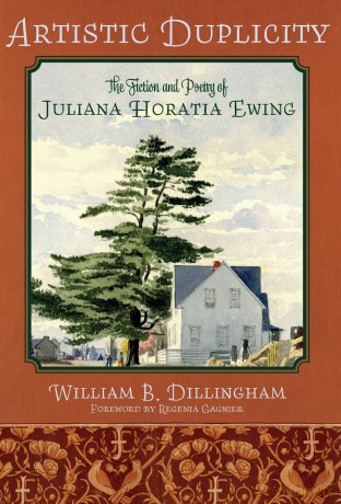 Artistic Duplicity: The Fiction and Poetry of Juliana Horatia Ewing - William B. Dillingham [KSIĄŻKA]