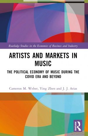 Artists and Markets in Music: The Political Economy of Music During the Covid Era and Beyond (Routledge Studies in the Economics of Business and Industry) - Ying Zhen [KSIĄŻKA]