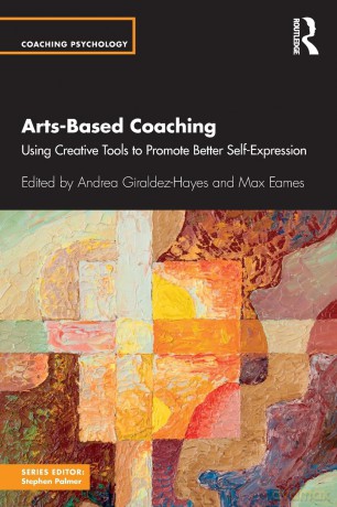Arts-Based Coaching: Using Creative Tools to Promote Better Self-Expression (Coaching Psychology) - Andrea Giraldez Hayes [KSIĄŻKA]