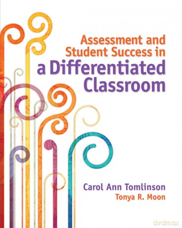 Assessment and Student Success in a Differentiated Classroom - Carol Ann Tomlinson|Tonya R. Moon [KSIĄŻKA]